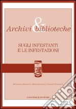 Archivi & biblioteche: Sugli infestanti e le infestazioni. E-book. Formato EPUB ebook