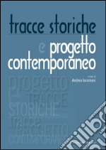 Tracce storiche e progetto contemporaneo. E-book. Formato EPUB ebook