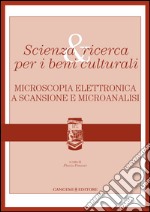 Scienza & ricerca per i beni culturali: Microscopia elettronica a scansione e microanalisi. E-book. Formato EPUB ebook