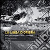 La linea d'ombra: Progetti urbani e di paesaggio nei territori in trasformazione. E-book. Formato EPUB ebook