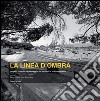 La linea d'ombra: Progetti urbani e di paesaggio nei territori in trasformazione. E-book. Formato EPUB ebook di Giovanni Battista Cocco