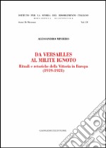 Da Versailles al Milite Ignoto: Rituali e retoriche della Vittoria in Europa (1919-1921). E-book. Formato EPUB ebook