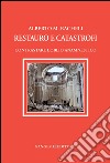 Restauro e catastrofi: Contrastare l'oblio anamnestico. E-book. Formato EPUB ebook di Alberto M. Racheli