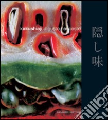 Kakushiaji: Il gusto nascosto. E-book. Formato EPUB ebook di AA. VV.