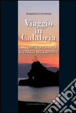 Viaggio in Calabria: Dalla Magna Grecia al Terzo Millennio. Con foto di Antonio Renda. E-book. Formato EPUB ebook