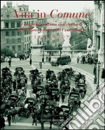 Vita in Comune 1930-2007: Fotografie di Roma dall'Archivio dell'Ufficio Stampa del Campidoglio. E-book. Formato EPUB ebook