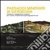 Paesaggi minerari in Sardegna: Architetture e immaginazioni tecnologiche per il sistema territoriale Montevecchio Ingurtosu Piscinas. E-book. Formato EPUB ebook