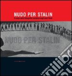 Nudo per Stalin: Il corpo nella fotografia sovietica negli anni Venti. E-book. Formato EPUB ebook