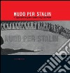 Nudo per Stalin: Il corpo nella fotografia sovietica negli anni Venti. E-book. Formato EPUB ebook