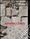 Archeologia e Progetto: didattica e tesi di laurea nella facoltà di Architettura. E-book. Formato EPUB ebook