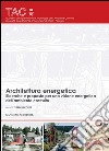 Architettura energetica: Ricerche e proposte per una visione energetica dell'ambiente costruito. E-book. Formato EPUB ebook
