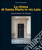 La chiesa di Santa Maria in via Lata: note di storia e di restauro. E-book. Formato EPUB ebook