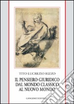 Il pensiero giuridico dal mondo classico al nuovo mondo. E-book. Formato EPUB ebook