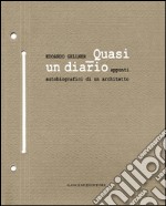 Edoardo Gellner Quasi un diario: Appunti autobiografici di un architetto. E-book. Formato EPUB ebook