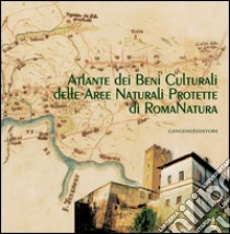 Atlante dei beni culturali delle aree naturali protette di RomaNatura. E-book. Formato EPUB ebook di Beatrice Sanfilippo