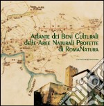 Atlante dei beni culturali delle aree naturali protette di RomaNatura. E-book. Formato EPUB ebook