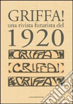 Griffa!: una rivista futurista del 1920. E-book. Formato EPUB ebook