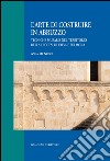 L'arte di costruire in Abruzzo: Tecniche murarie nel territorio della diocesi di Valva e Sulmona. E-book. Formato EPUB ebook