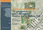 11 progetti per i Municipi Roma XV e Roma XVI: La forza dell'ovest. E-book. Formato EPUB ebook