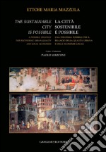 La città sostenibile è possibile. Una strategia possibile per il rilancio della qualità urbana e delle economie locali. E-book. Formato EPUB ebook