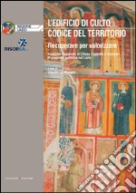 L'edificio di culto - Codice del territorio: Recuperare per valorizzare. Anagrafe Regionale di Chiese Cappelle e Santuari di proprietà pubblica nel Lazio. E-book. Formato EPUB ebook