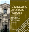 Il disegno di oratori romani: Rilievo e analisi di alcuni tra i più significativi oratori di Roma. E-book. Formato EPUB ebook