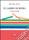 Il ladro di Roma: e altre storie. E-book. Formato EPUB ebook