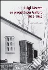 Luigi Moretti e i progetti per Galloro 1937-1942. E-book. Formato EPUB ebook