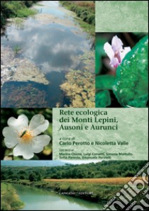 Rete ecologica dei Monti Lepini, Ausoni e Aurunci. E-book. Formato EPUB ebook di Emanuela Perinelli