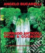 Corrado Anticoli: Nomi e Cognomi. E-book. Formato EPUB ebook