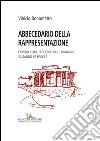 Abbecedario della rappresentazione: Ovvero come perdersi tra le immagini saltando le parole. E-book. Formato EPUB ebook