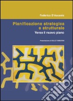 Pianificazione strategica e strutturale: Verso il nuovo piano. E-book. Formato EPUB ebook