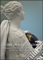 Le ore dell’Imperatore: La pendola Urania del Museo Napoleonico. Studi, incontri, restauro.. E-book. Formato EPUB ebook