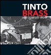 Tinto Brass: Uno sguardo libero. E-book. Formato EPUB ebook