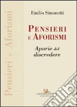 Pensieri e aforismi: Aporie del discredere. E-book. Formato EPUB ebook