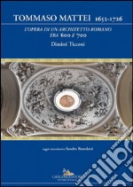 Tommaso Mattei 1652-1726: L’opera di un architetto romano tra ‘600 e ‘700. E-book. Formato EPUB ebook