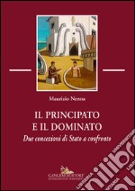 Il principato e il dominato: Due concezioni di Stato a confronto. E-book. Formato EPUB ebook