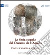 La finta cupola del Duomo de L'Aquila: Pronto intervento e recupero. E-book. Formato EPUB ebook