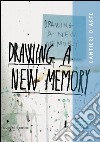 Drawing a new memory. Cantieri d'arte. E-book. Formato EPUB ebook