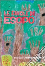 Le favole di Esopo: illustrato da Franco Staino. E-book. Formato EPUB ebook