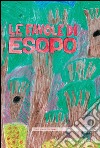 Le favole di Esopo: illustrato da Franco Staino. E-book. Formato EPUB ebook