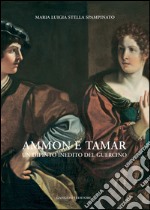 Ammon e Tamar: Un dipinto inedito del Guercino. E-book. Formato EPUB ebook