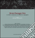 Strada Paesaggio Città: La città in estensione tra Palermo e Agrigento. E-book. Formato EPUB