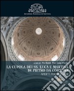 La cupola dei SS. Luca e Martina di Pietro da Cortona: Aperti per restauri. E-book. Formato EPUB ebook