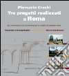 Tre progetti realizzati a Roma tra innovazione tecnologica e comfort ambientale: Pinacoteca del Campidoglio - Teatro Torlonia - Museo Napoleonico. E-book. Formato EPUB ebook