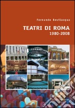 Teatri di Roma 1980-2008. E-book. Formato EPUB ebook