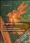 Eugenio Cisterna. Un artista eclettico fra tradizione e modernità
1862-1933. E-book. Formato EPUB ebook