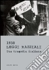 1938 Leggi razziali. Una tragedia italiana: Catalogo mostra al Complesso del Vittoriano a Roma. E-book. Formato EPUB ebook