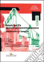 Antonio Sant'Elia. Manifesto dell'architettura futurista: Considerazioni sul centenario. E-book. Formato EPUB