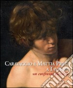 Caravaggio e Mattia Preti a Taverna: Un confronto possibile. E-book. Formato EPUB ebook